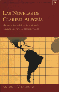 Las Novelas de Claribel Alegr?a: Historia, Sociedad, Y (Re)Visi?n de la Est?tica Literaria Centroamericana