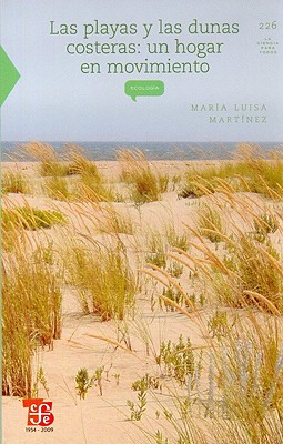 Las Playas y las Dunas Costeras: Un Hogar en Movimiento - Martinez, Maria Luisa