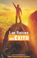 Las Ra?ces del ?xito (y c?mo lograrlo)