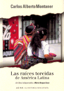 Las Raices Torcidas de America Latina