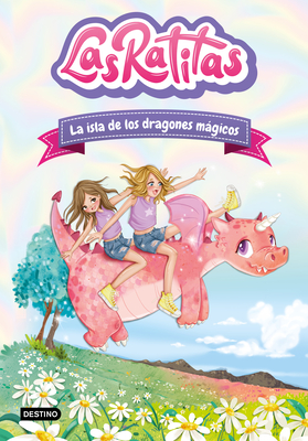 Las Ratitas 11. La Isla de Los Dragones Mgicos / The Ratitas 11: The Island of Magic Dragons - Las Ratitas