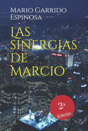 Las Sinergias de Marcio: Stiras de Programadores E Informticos Dentro del Mundo Corporativo de Las Empresas Multinacionales de Consultor?a, Tecnolog?a Y Desarrollo de Software