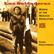 Las Soldaderas / Women of the Mexican Revolution