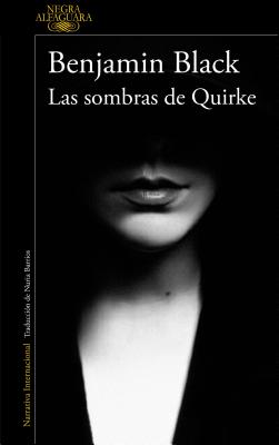 Las Sombras de Quirke/Even the Dead: A Quirke Novel - Black, Benjamin