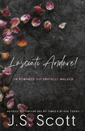 Lasciati Andare!: Un Romanzo sui Fratelli Walker