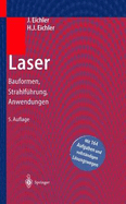 Laser: Bauformen, Strahlf]hrung, Anwendungen