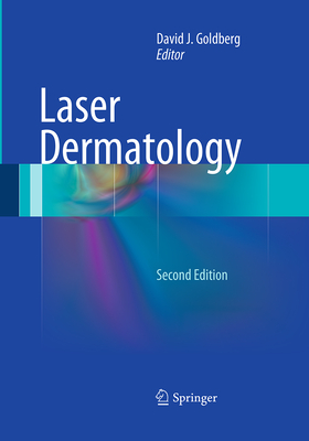 Laser Dermatology - Goldberg, David J (Editor)