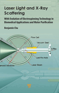 Laser Light and Synchrotron X-Ray Scattering: With Evolution of Electrospinning Technology in Biomedical and Water Purification