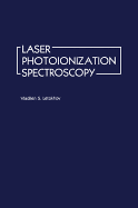 Laser Photoionization Spectroscopy - Letokhov, Vladilen Stepanovich