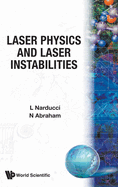 Laser Physics And Laser Instabilities