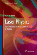 Laser Physics: From Principles to Practical Work in the Lab