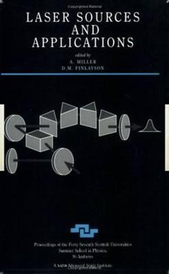 Laser Sources and Applications - Miller, A (Editor), and Finlayson, D M (Editor)