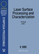 Laser Surface Processing and Characterization: Proceedings of Symposium E on Laser Surface Processing and Characterization of the 1991 E-Mrs Spring Conference, Strasbourg, France, May 28-31, 1991