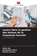 Lasers dans la gestion des lsions de la muqueuse buccale