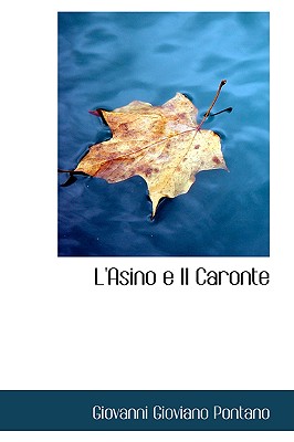 L'Asino E Il Caronte - Pontano, Giovanni Gioviano