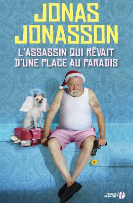 L'Assassin Qui Revait D'Une Place Au Paradis - Jonasson, Jonas, and Mennerich, Laurence (Translated by)