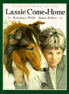 Lassie Come-Home: Eric Knight's Original 1938 Classic in a New Picture-Book Edition