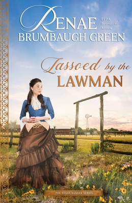 Lassoed by the Lawman - Green, Renae Brumbaugh