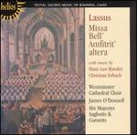 Lassus: Missa Bell' Amfitrit' altera