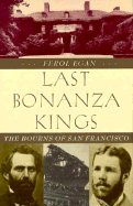 Last Bonanza Kings: The Bourns of San Francisco - Egan, Ferol