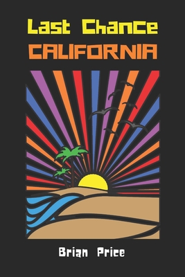 Last Chance California - Price, Brian