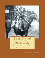 Last Chief Standing: A Tale of Two Cultures