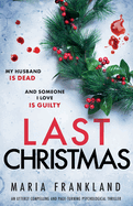 Last Christmas: An utterly compelling and page-turning psychological thriller