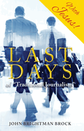 Last Days: of "Traditional Journalism"