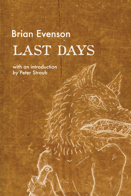 Last Days - Evenson, Brian, and Straub, Peter (Introduction by)