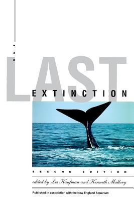 Last Extinction - Kaufman, Les (Editor), and Mallory, Kenneth (Editor)