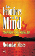 Last Frontier of the Mind: Challenges of the Digital Age