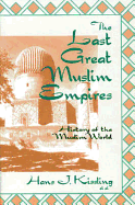 Last Great Muslin Empires