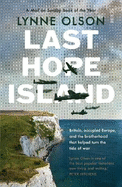 Last Hope Island: Britain, occupied Europe, and the brotherhood that helped turn the tide of war