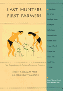 Last Hunters, First Farmers: New Perspectives on the Prehistoric Transition to Agriculture