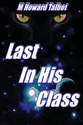 Last in His Class - Talbot, M Howard