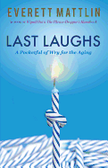 Last Laughs: A Pocketful of Wry for the Aging