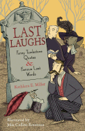 Last Laughs: Funny Tombstone Quotes and Famous Last Words
