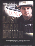 Last Man Down: A Firefighter's Story of Survival and Escape from the World Trade Center - Picciotto, Richard, and Paisner, Daniel