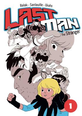 Last Man: The Stranger - Vivs, Bastien, and Sanlaville, Michal, and Balak