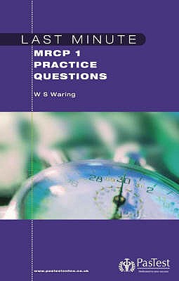 Last Minute MRCP 1 Practice Questions - Waring, W.Stephen