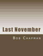 Last November - Chapman, Bob, PhD