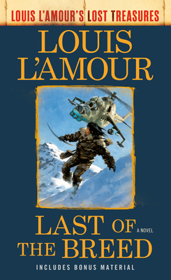 Last of the Breed (Louis l'Amour's Lost Treasures) - L'Amour, Louis