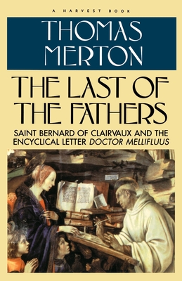 Last of the Fathers - Merton, Thomas, and Merton