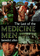 Last of the Medicine Men - Allen, Benedict