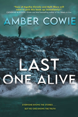 Last One Alive: A Thriller - Cowie, Amber