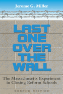 Last One Over the Wall: The Massachusetts Experiment in Closing