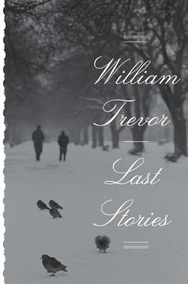 Last Stories - Trevor, William