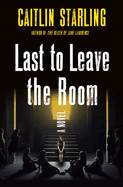 Last to Leave the Room