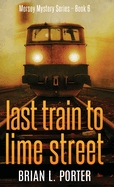 Last Train to Lime Street