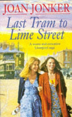 Last Tram to Lime Street - Jonker, Joan